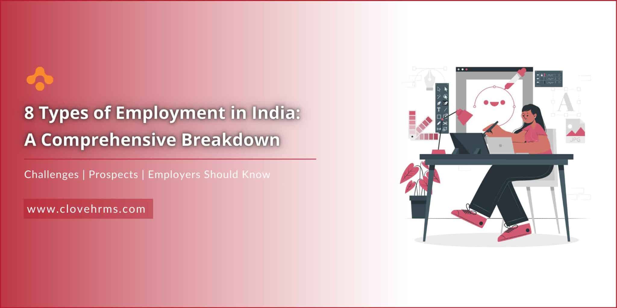 All Labor Work Types of Employment in India | Benefits, Challenges - CloveHR