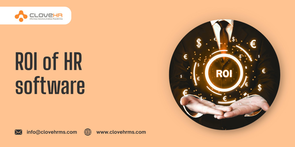 The ROI Of HR Software: How HRMS Saves Time & Money For Companies