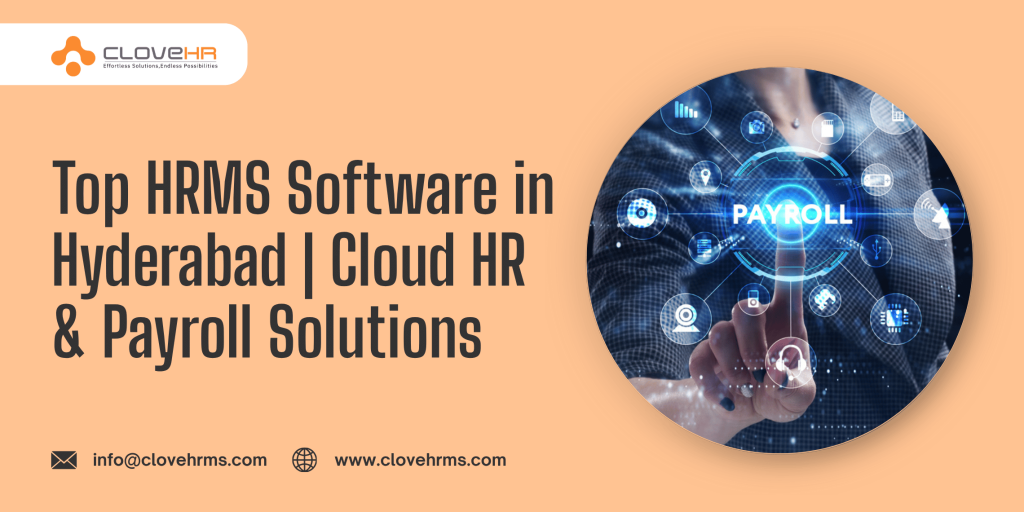 Top HRMS Software in Hyderabad: Best Cloud-Based HR and Payroll Solutions for Modern Businesses